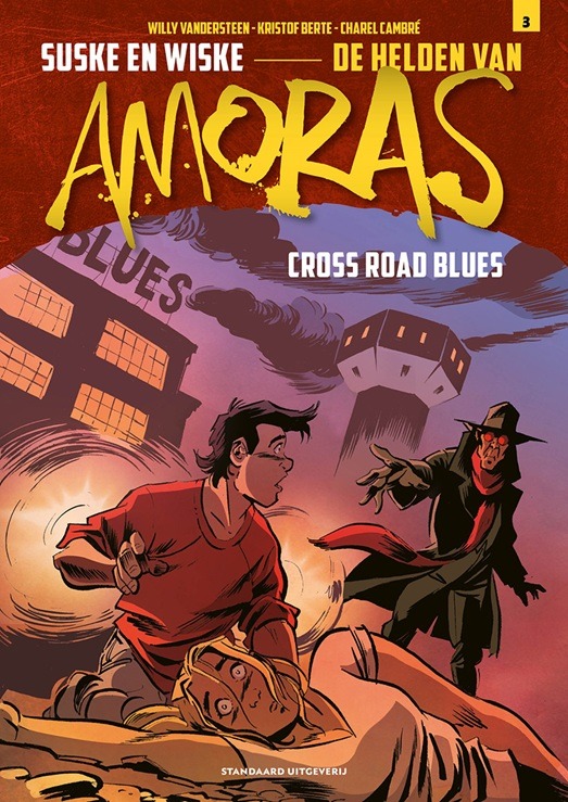 3.Suske en Wiske - De helden van Amoras - Cross Road Blues (1eDruk)